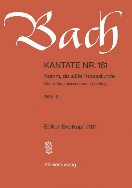 Komm du süße Todesstunde Kantate Nr.161 BWV161