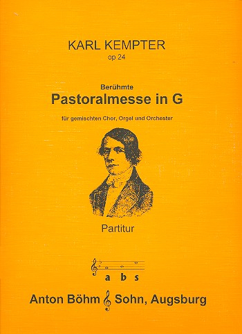 Pastoralmesse G-Dur op.24 für Soli, Chor, Orgel und Orchester