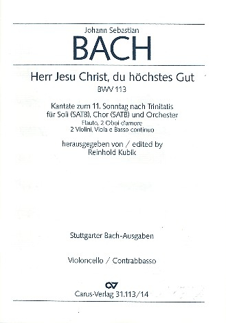 Herr Jesu Christ du höchstes Gut BWV113 für Soli, gem Chor und Orchester