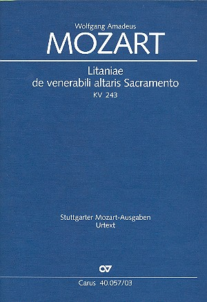 Litaniae de venerabili altaris Sacramento Es-Dur KV243 für Soli, gem Chor, Orchester und Bc