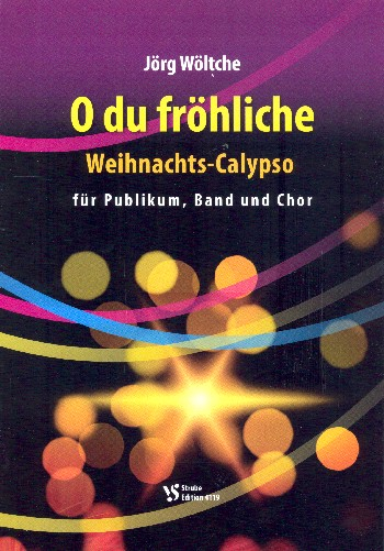 Weihnachtscalypso über Oh du fröhliche für Publikum, gem Chor und Instrumente