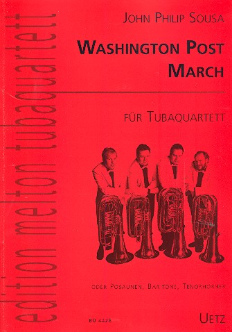 Washington Post March für Tubaquartett (Posauen/ Baritone/ Tenorhörner)