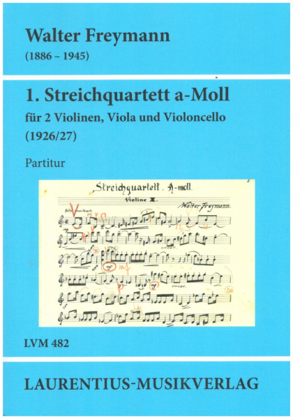 1. Streichquartett a-Moll (1926/27) für 2 Violinen, Viola und Violoncello