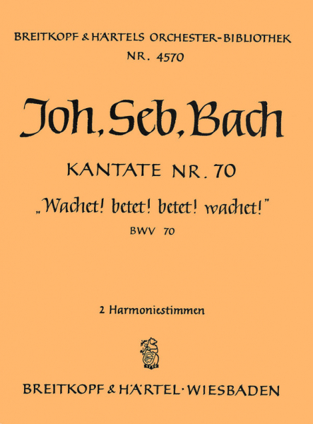 Wachet betet betet wachet Kantate Nr.70 BWV70