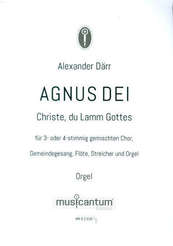 Agnus Dei für gem Chor (SAM/SATB), Gemeinde, Flöte, Streicher und Orgel