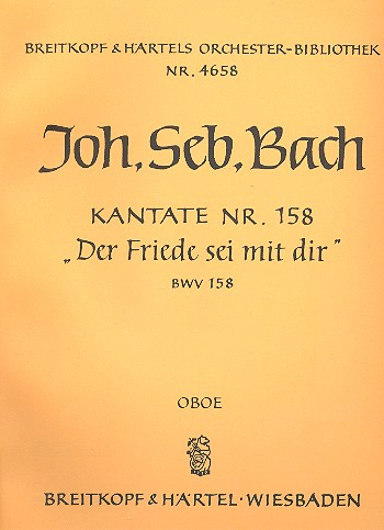 Der Friede sei mit dir Kantate Nr.158 BWV158