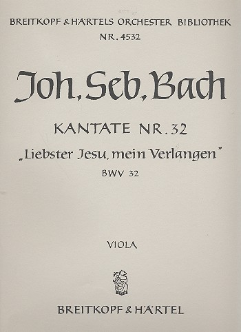 Liebster Jesu mein Verlangen Kantate Nr.32 BWV32