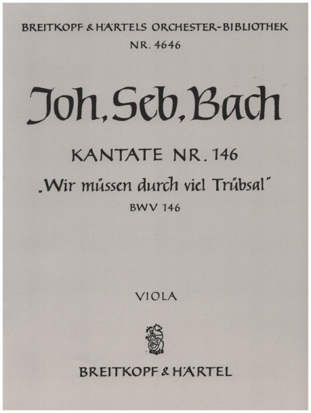 Wir müssen durch viel Trübsal Kantate Nr.146 BWV146