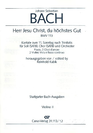 Herr Jesu Christ du höchstes Gut BWV113 für Soli, gem Chor und Orchester