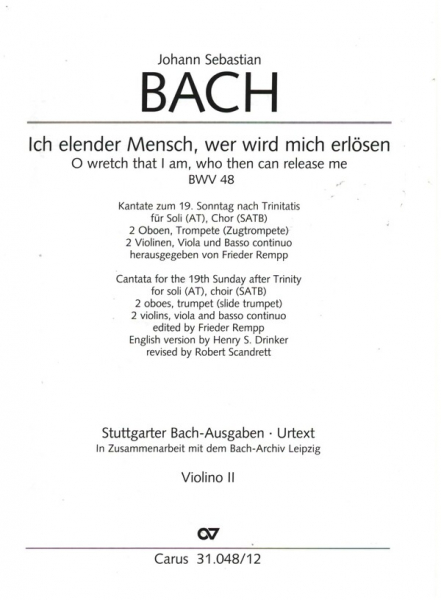 Ich elender Mensch, wer wird mich erlösen BWV48 für Soli, gem Chor, 2 Oboen, Trompete, 2 Vl, Viola u