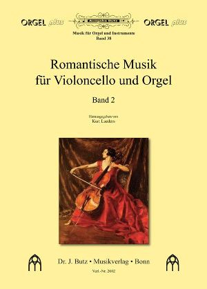 Romantische Musik Band 2 für Violoncello und Orgel