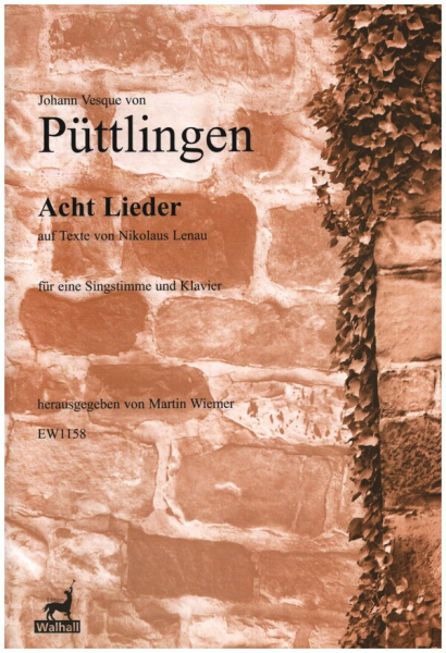 8 Lieder auf Texte von Nikolaus Lenau für Gesang und Klavier