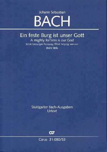 Ein feste Burg ist unser Gott (Erste Leipziger Fassung, Rekonstruktion Kantate Nr.80 BWV80b