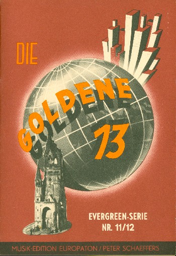 Die goldene 13 Band 11/12: Album für Gesang und Klavier