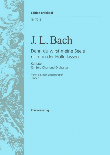 Denn du wirst meine Seele nicht in der Hölle lassen Kantate Nr.15 BWV15