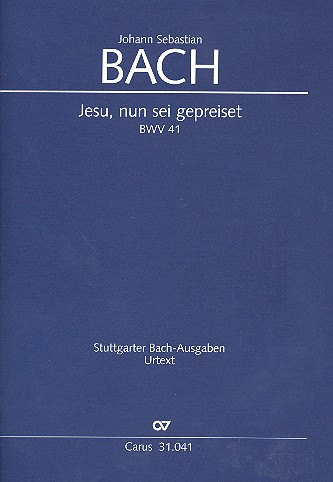 Jesu nun sei gepreiset Kantate Nr.41 BWV41