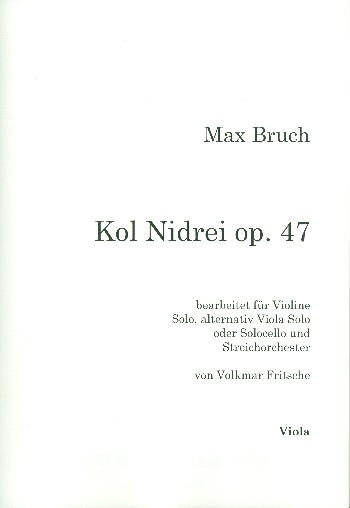 Kol Nidrei op.47 für Violine solo (Viola/Violoncello) und Streichorchester