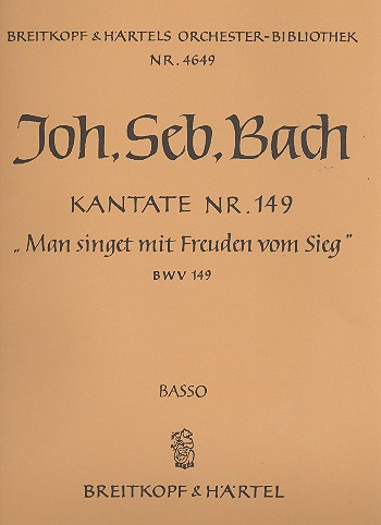 Man singet mit Freuden vom Sieg Kantate Nr.149 BWV149