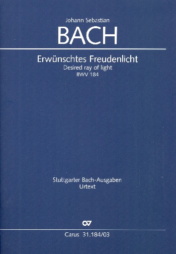 Erwünschtes Freudenlicht Kantate Nr.184 BWV184