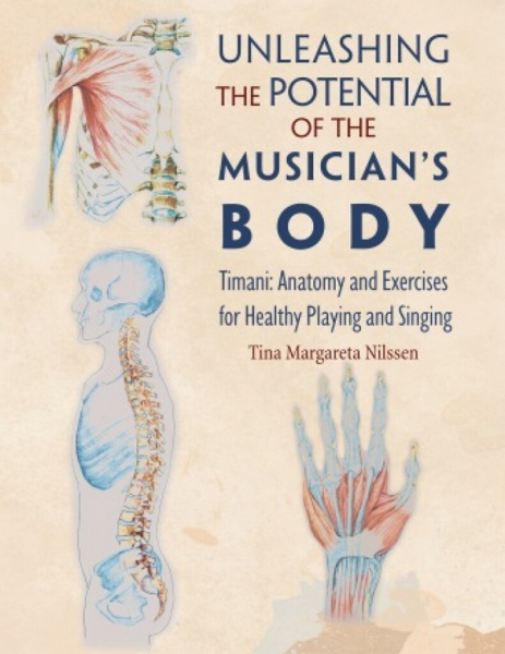 Unleashing the Potential of the Musician&#039;s Body