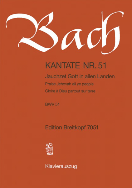 Jauchzet Gott in allen Landen Kantate Nr.51 BWV51