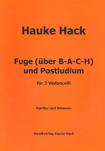 Fuge über B-A-C-H und Postludium für 3 Violoncelli