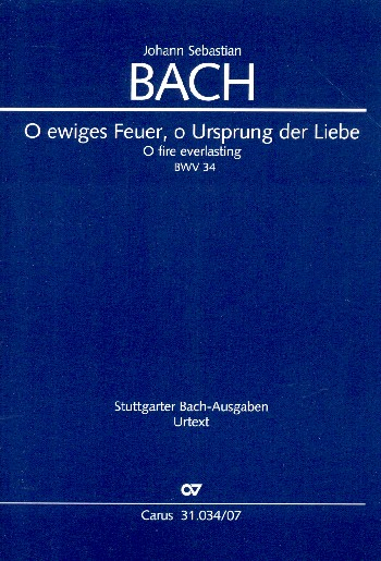 O ewiges Feuer o Ursprung der Liebe Kantate Nr.34 BWV34