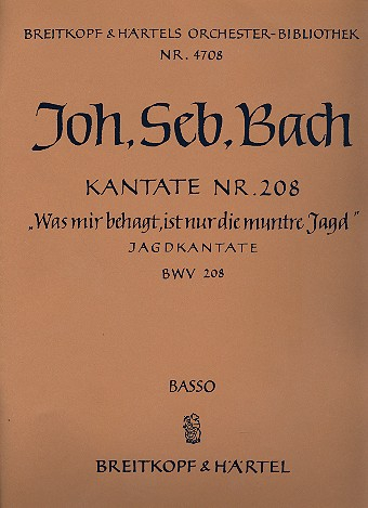 Was mir behagt ist nur die muntre Jagd Kantate Nr.208 BWV208