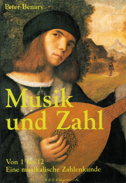 Musik und Zahl - Von 1 bis 12 Eine musikalische Zahlenkunde