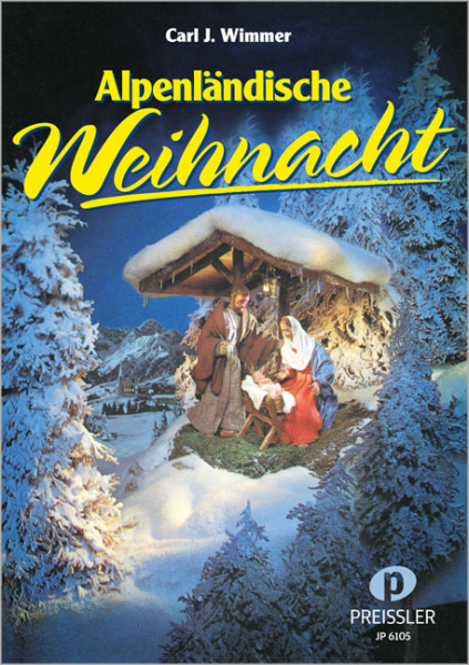 Alpenländische Weihnacht zum ein- und mehrstimmigen Singen und