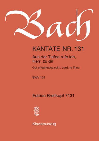 Aus der Tiefen rufe ich Herr zu dir Kantate Nr.131 BWV131