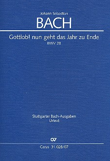 Gottlob nun geht das Jahr zu Ende Kantate Nr.28 BWV28