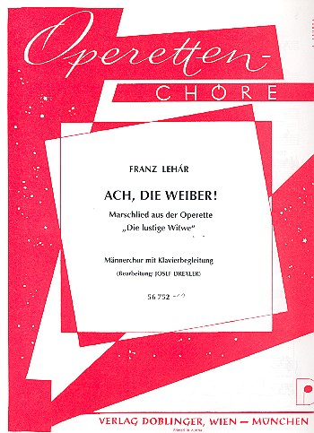 Ach die Weiber aus Die lustige Witwe für Männerchor und Klavier