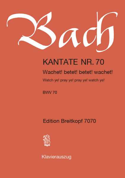 Wachet betet betet wachet Kantate Nr.70 BWV70