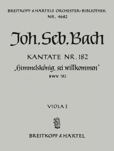 Himmelskönig sei willkommen Kantate Nr.182 BWV182