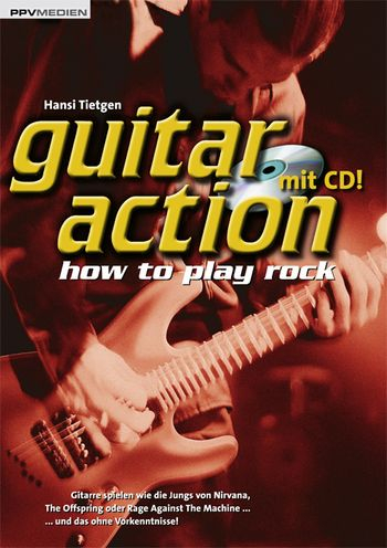 Guitar Action vol.1 (+CD) Gitarre spielen wie die Jungs von Nirvana, The Offspring oder Rage against