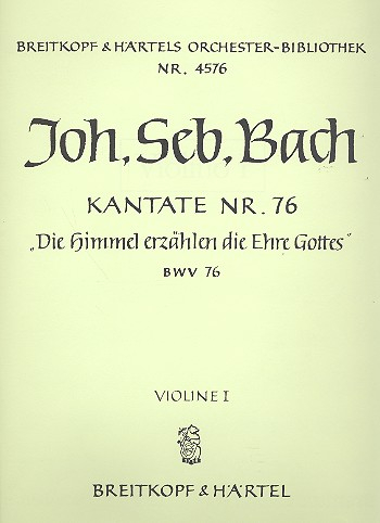 Die Himmel erzählen die Ehre Gottes Kantate Nr.76 BWV76