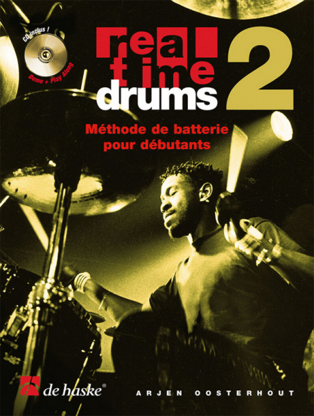 Real Time Drums (F) vol. 2 (+2CD&#039;s) Méthode de batterie pour débutants (fr)