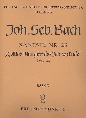 Gottlob nun geht das Jahr zu Ende Kantate Nr.28 BWV28