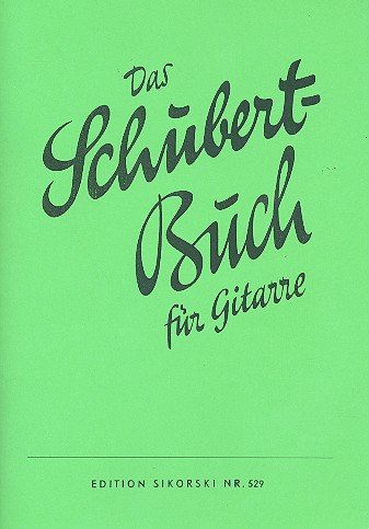 Das Schubert-Buch für Gitarre 60 Solostücke