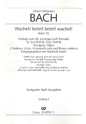 Wachet betet betet wachet BWV70 für Soli, gem Chor und Orchester