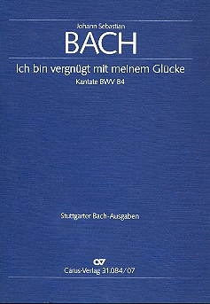 Ich bin vergnügt Kantate Nr.84 BWV84