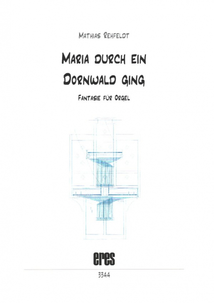 Maria durch ein Dornwald ging für Orgel