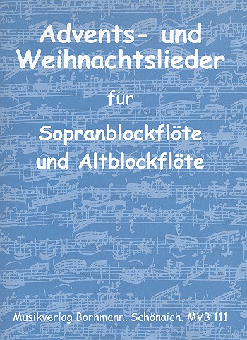 Advents- und Weihnachtslieder für Sopranblockflöte und Altblockflöte