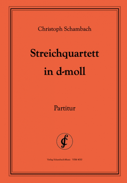 Streichquartett d-moll für 2 Violinen, Viola und Violoncello