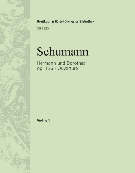 Ouvertüre zu Hermann und Dorothea op.136 für Orchester