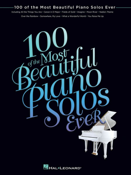 100 of the most beautiful Piano Solos ever for piano solo