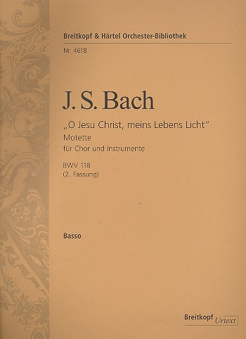 O Jesu Christ meins Lebens Licht Kantate Nr.118 BWV118