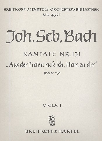 Aus der Tiefe rufe ich Herr Kantate Nr.131 BWV131