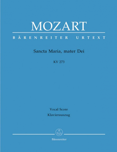 Sancta Maria mater dei KV273 für Chor, Streicher und Orgel